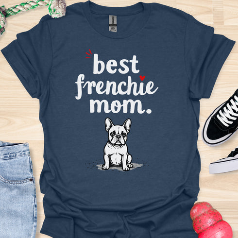 Best frenchie mom ever - V8 - Exclamation T-Shirt